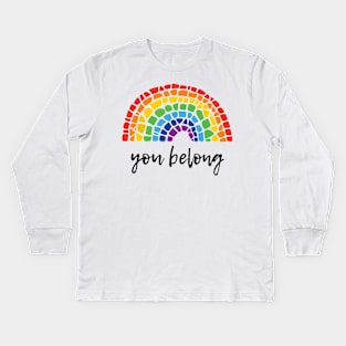 You Belong Kids Long Sleeve T-Shirt